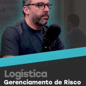 Logística, Gerenciamento de Risco e Seguros